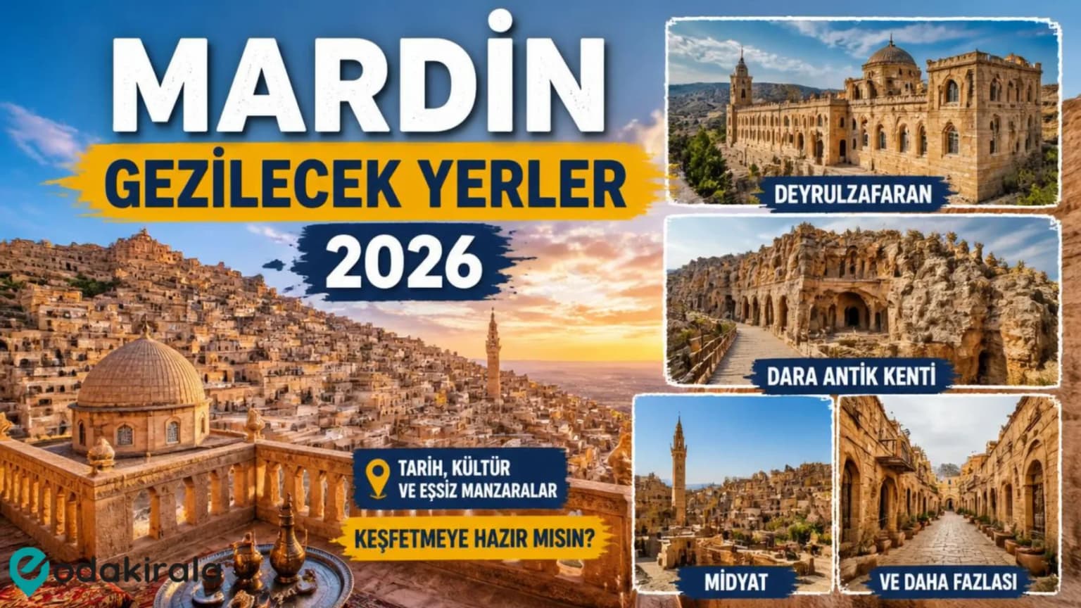 Mardin Gezilecek Yerler 2026 | Deyrulzafaran, Dara Antik Kenti, Midyat ve Daha Fazlası