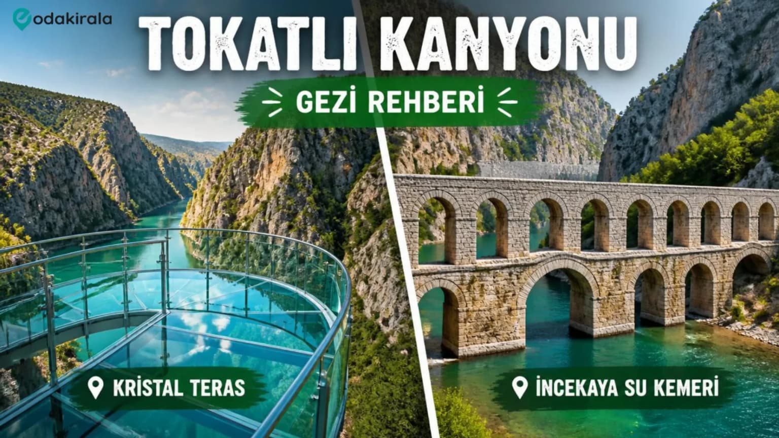 Tokatlı Kanyonu Gezi Rehberi : Kristal Teras ve İncekaya Su Kemeri